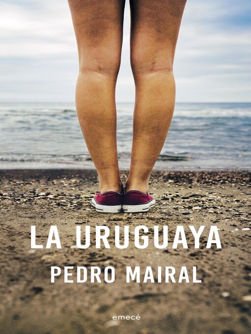 Title details for La uruguaya by Pedro Mairal - Wait list
